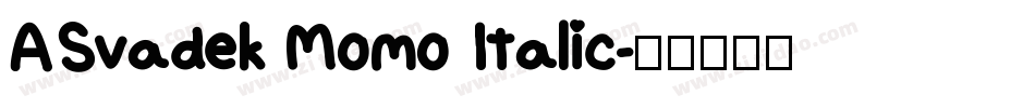 ASvadek Momo Italic字体转换